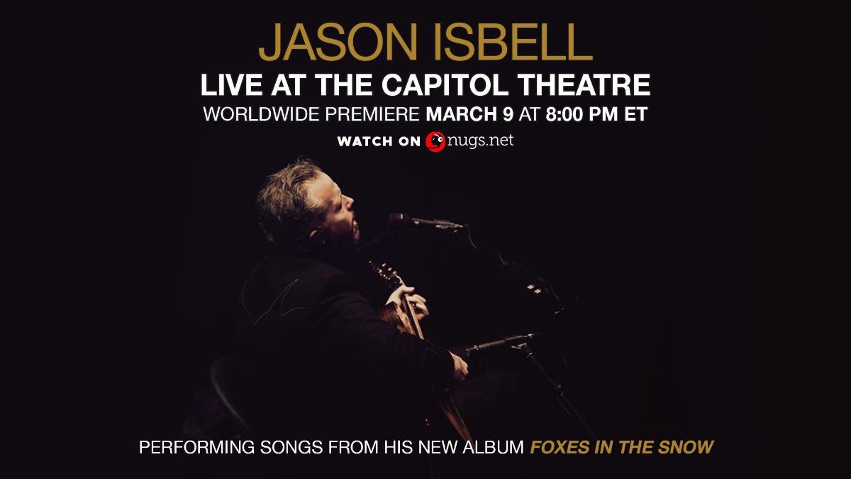 More Info for Jason Isbell Live at The Capitol Theatre – Premiere on Sunday, 3/9 